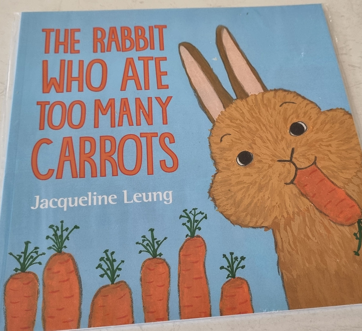 The Rabbit That Ate Too Many Carrots